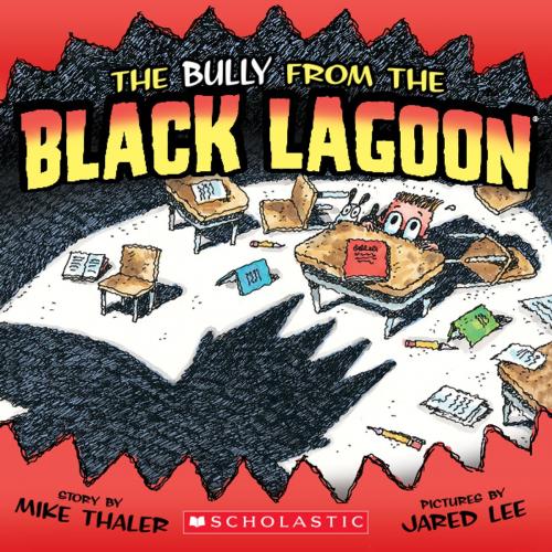 Cover of the book The Bully From The Black Lagoon by Mike Thaler, Scholastic Inc.