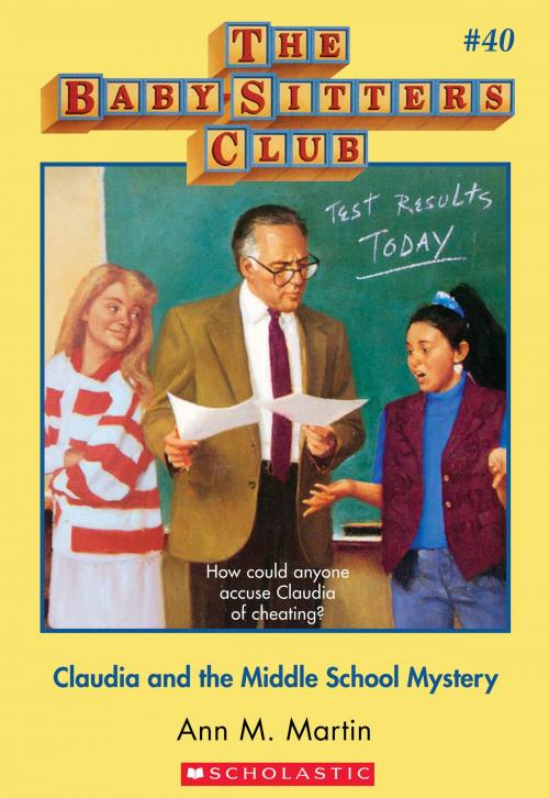 Cover of the book The Baby-Sitters Club #40: Claudia and the Middle School Mystery by Ann M. Martin, Scholastic Inc.