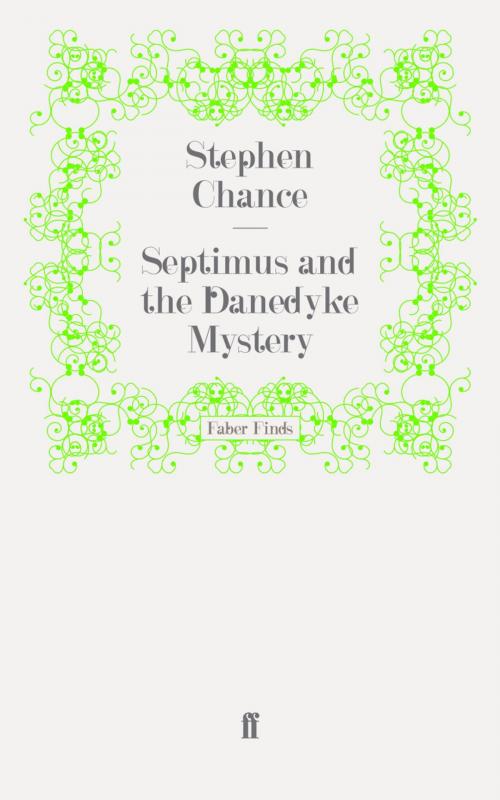 Cover of the book Septimus and the Danedyke Mystery by Stephen Chance, Faber & Faber