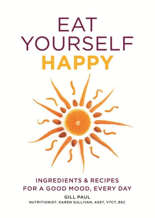 Cover of the book Eat Yourself Happy by Gill Paul, Octopus Books