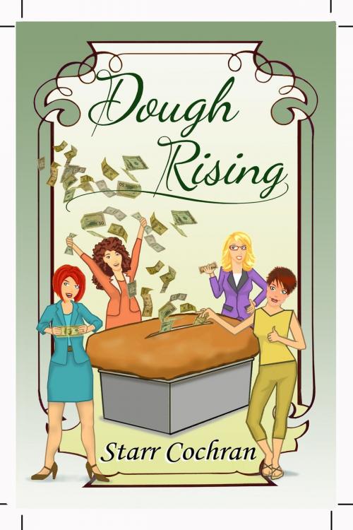 Cover of the book Dough Rising by Starr Cochran, Novel Finances