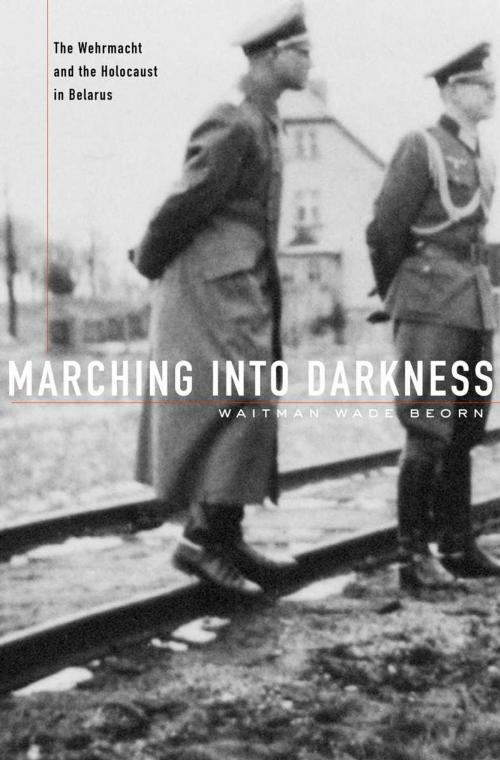 Cover of the book Marching into Darkness by Waitman Wade Beorn, Harvard University Press