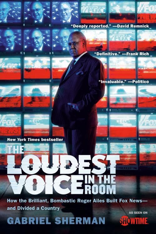 Cover of the book The Loudest Voice in the Room by Gabriel Sherman, Random House Publishing Group