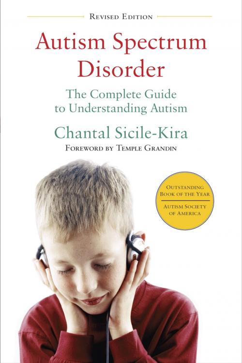 Cover of the book Autism Spectrum Disorder (revised) by Chantal Sicile-Kira, Penguin Publishing Group