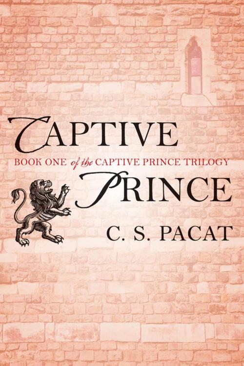 Cover of the book Captive Prince by C. S. Pacat, Penguin Publishing Group