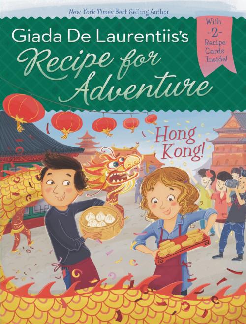 Cover of the book Hong Kong! #3 by Giada De Laurentiis, Penguin Young Readers Group