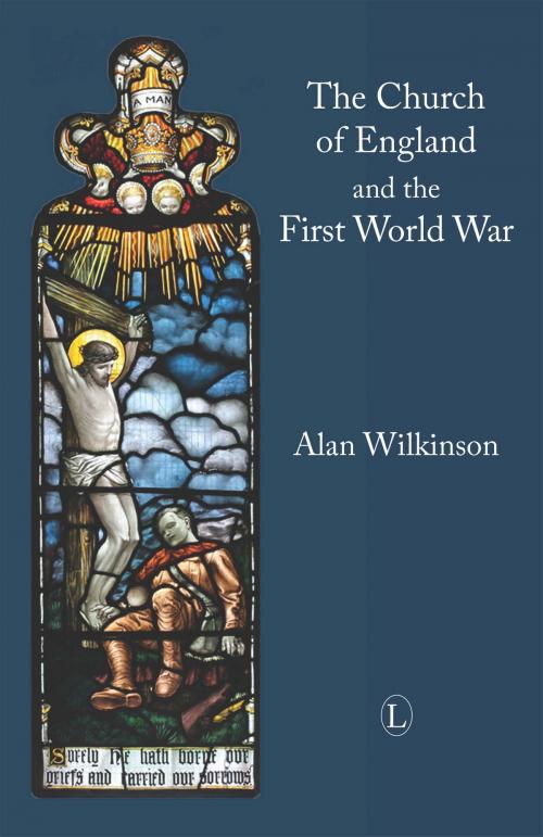 Cover of the book The Church of England and the First World War by Alan Wilkinson, The Lutterworth Press