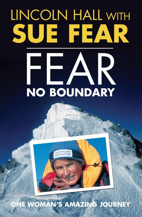Cover of the book Fear No Boundary by Lincoln Hall, Sue Fear, Hachette Australia