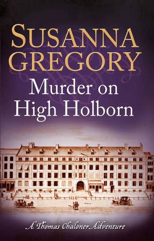 Cover of the book Murder on High Holborn by Susanna Gregory, Little, Brown Book Group
