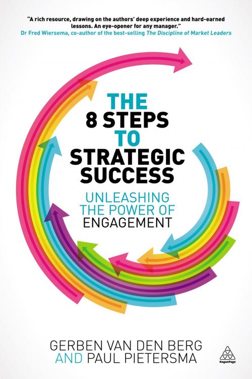 Cover of the book The 8 Steps to Strategic Success by Paul Pietersma, Gerben van den Berg, Kogan Page