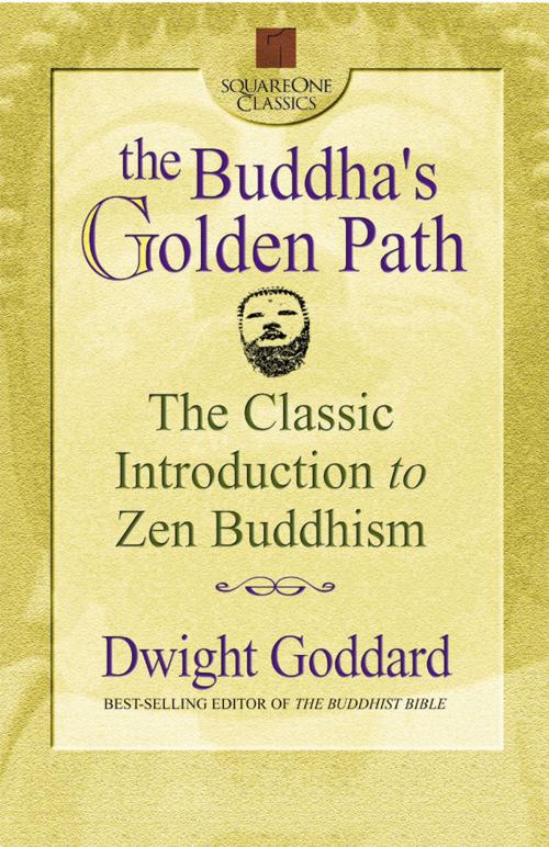 Cover of the book The Buddha's Golden Path by Dwight Goddard, Square One Publishers