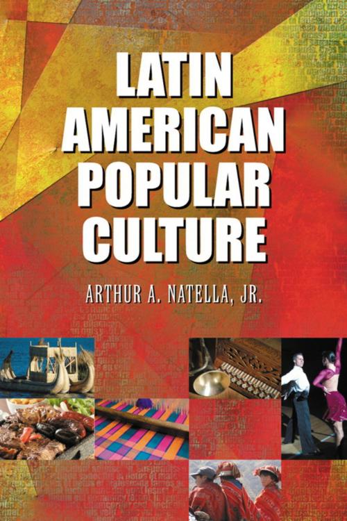Cover of the book Latin American Popular Culture by Arthur A. Natella, McFarland & Company, Inc., Publishers