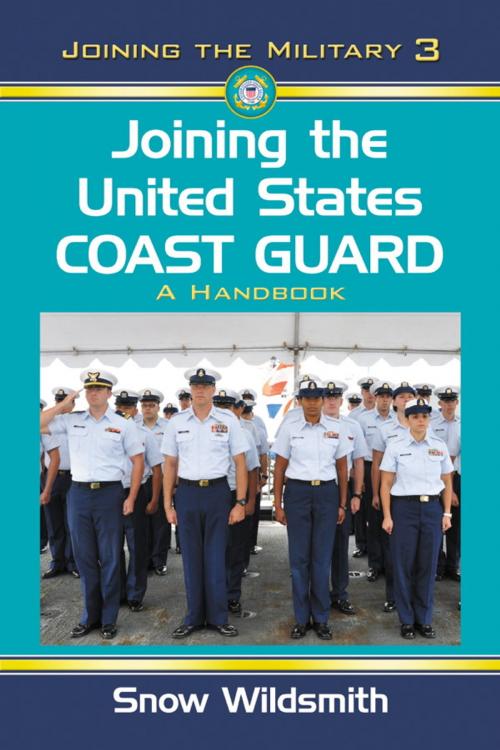 Cover of the book Joining the United States Coast Guard by Snow Wildsmith, McFarland & Company, Inc., Publishers