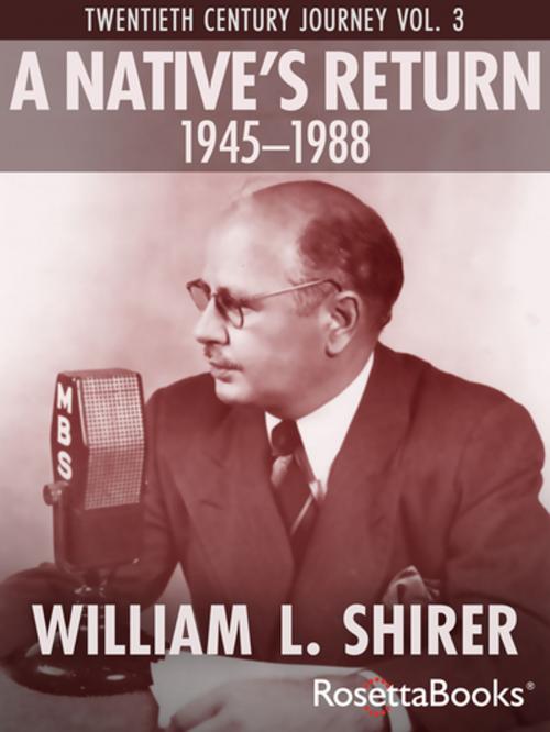 Cover of the book A Native's Return, 1945–1988 by William L. Shirer, RosettaBooks
