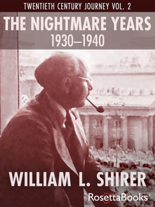 Cover of the book The Nightmare Years, 1930–1940 by William L. Shirer, RosettaBooks