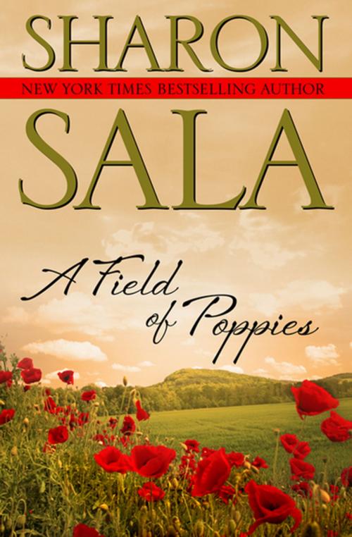 Cover of the book A Field of Poppies by Sharon Sala, RosettaBooks