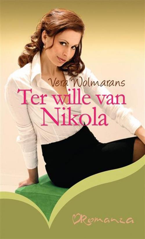 Cover of the book Ter wille van Nikola by Vera Wolmarans, LAPA Uitgewers
