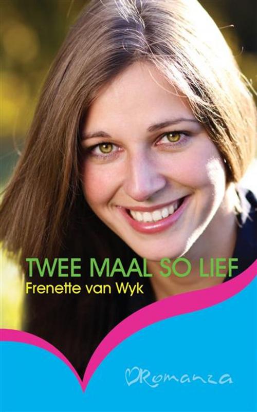 Cover of the book Twee maal so lief by Frenette van Wyk, LAPA Uitgewers