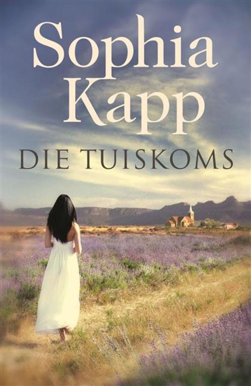 Cover of the book Die tuiskoms by Sophia Kapp, LAPA Uitgewers