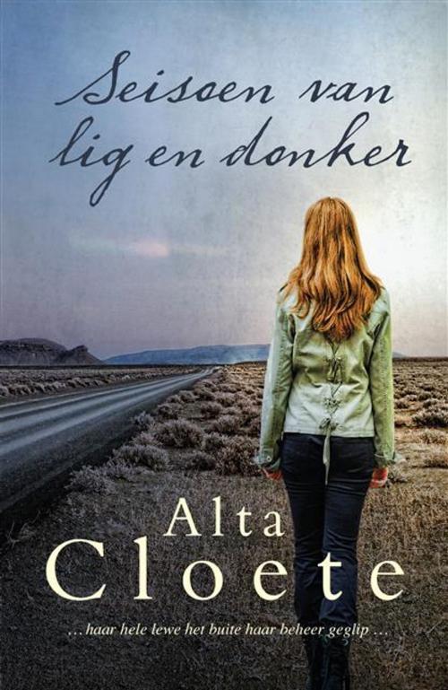 Cover of the book Seisoen van lig en donker by Alta Cloete, LAPA Uitgewers