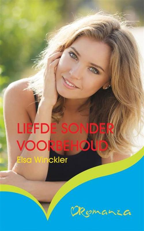Cover of the book Liefde sonder voorbehoud by Elsa Winckler, LAPA Uitgewers