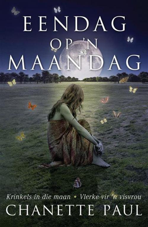 Cover of the book Eendag op 'n maandag by Chanette Paul, LAPA Uitgewers