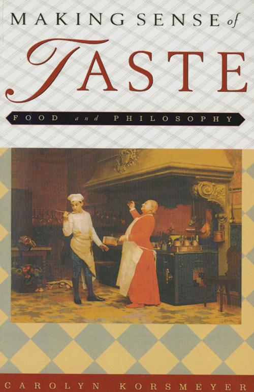 Cover of the book Making Sense of Taste by Carolyn Korsmeyer, Cornell University Press