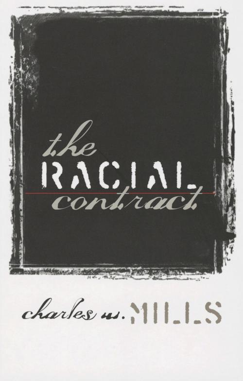 Cover of the book The Racial Contract by Charles W. Mills, Cornell University Press