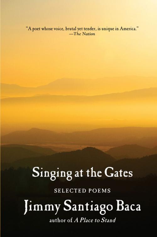 Cover of the book Singing at the Gates by Jimmy Santiago Baca, Grove/Atlantic, Inc.