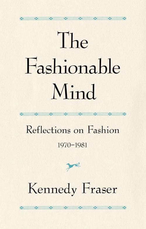 Cover of the book The Fashionable Mind by Kennedy Fraser, Knopf Doubleday Publishing Group