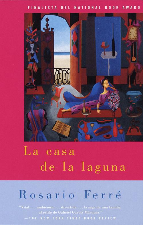 Cover of the book La casa de la laguna by Rosario Ferré, Knopf Doubleday Publishing Group