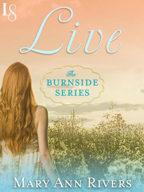 Cover of the book Live by Mary Ann Rivers, Random House Publishing Group