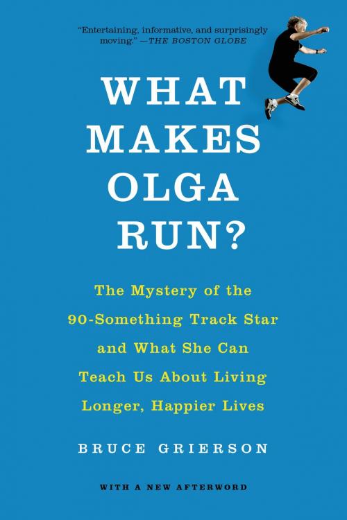Cover of the book What Makes Olga Run? by Bruce Grierson, Henry Holt and Co.