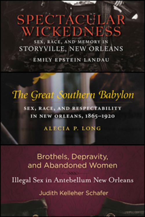 Cover of the book Sex in Old New Orleans by Emily Epstein Landau, Alecia P. Long, Judith Kelleher Schafer, LSU Press