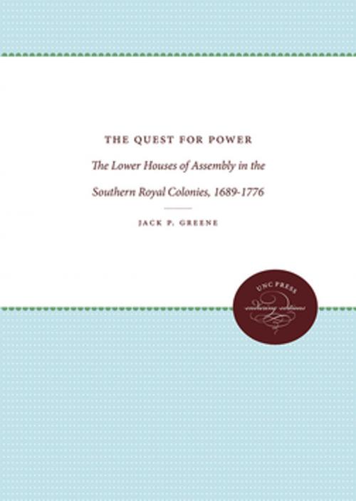 Cover of the book The Quest for Power by Jack P. Greene, Omohundro Institute and University of North Carolina Press
