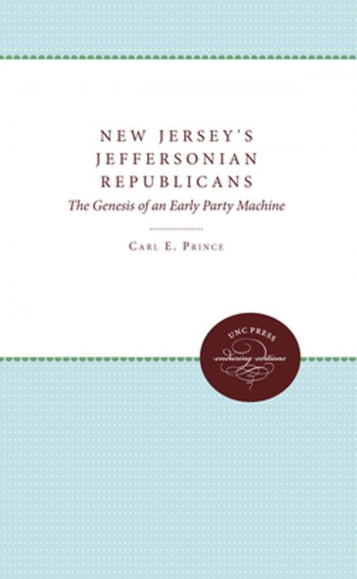 Cover of the book New Jersey's Jeffersonian Republicans by Carl E. Prince, Omohundro Institute and University of North Carolina Press