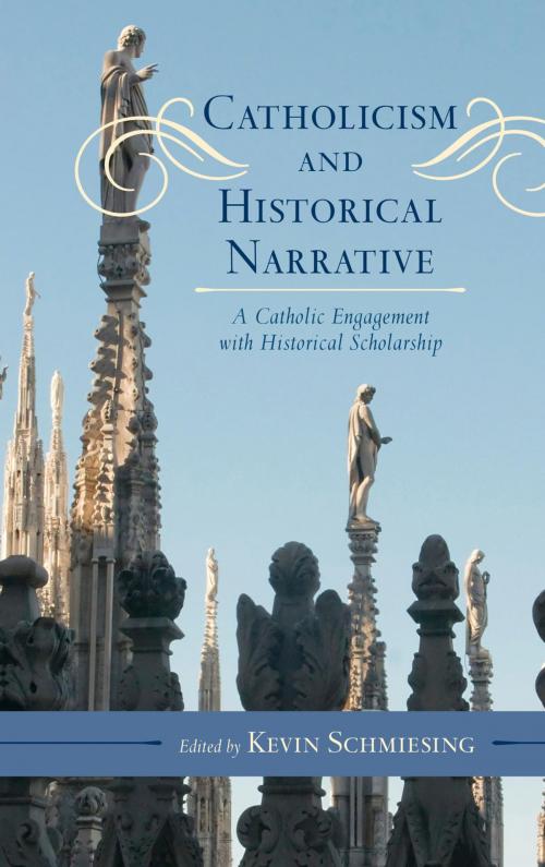 Cover of the book Catholicism and Historical Narrative by , Rowman & Littlefield Publishers