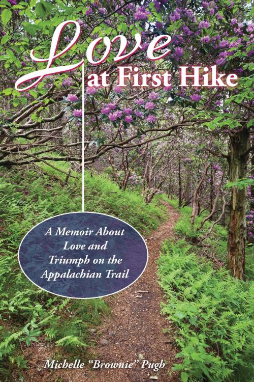 Cover of the book Love at First Hike by Michelle Pugh, Stackpole Books