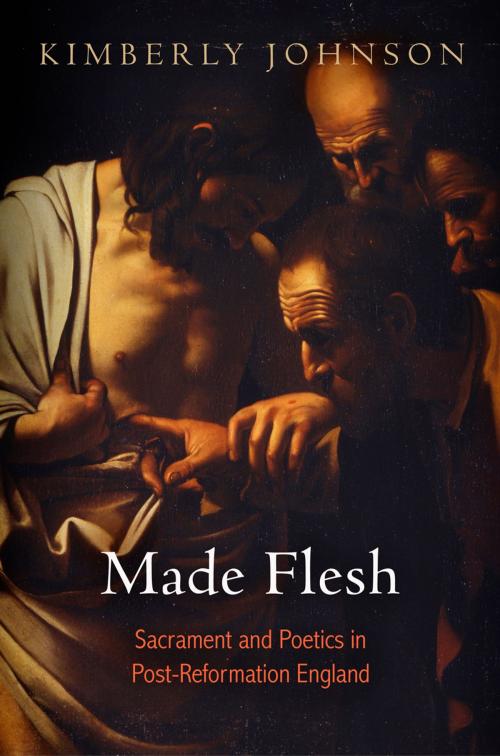 Cover of the book Made Flesh by Kimberly Johnson, University of Pennsylvania Press, Inc.