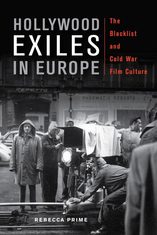 Cover of the book Hollywood Exiles in Europe by Rebecca Prime, Rutgers University Press