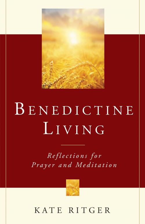Cover of the book Benedictine Living by Kate Ritger, Liturgical Press