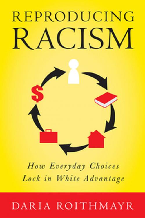 Cover of the book Reproducing Racism by Daria Roithmayr, NYU Press