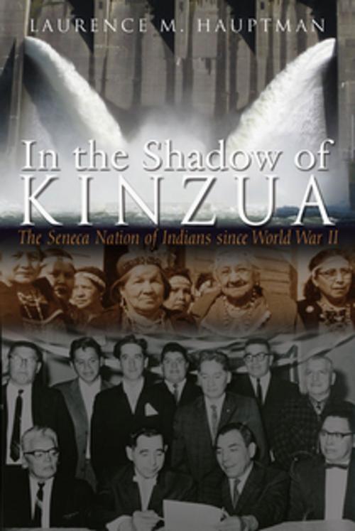 Cover of the book In the Shadow of Kinzua by Laurence M. Hauptman, Syracuse University Press