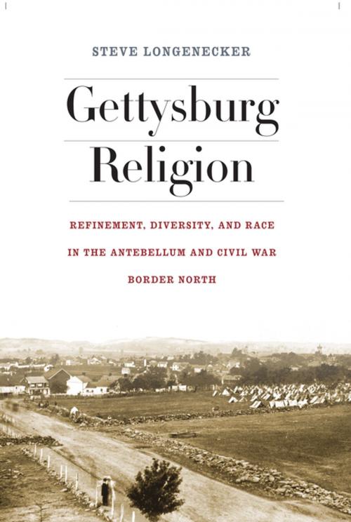 Cover of the book Gettysburg Religion by Steve Longenecker, Fordham University Press