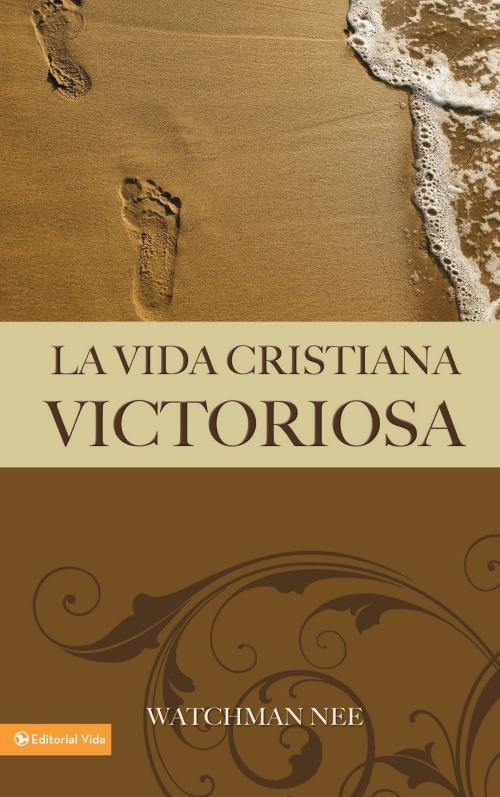 Cover of the book La vida cristiana victoriosa by Watchman Nee, Vida