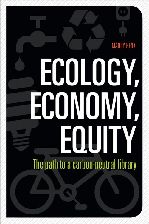 Cover of the book Ecology, Economy, Equity by Mandy Henk, American Library Association