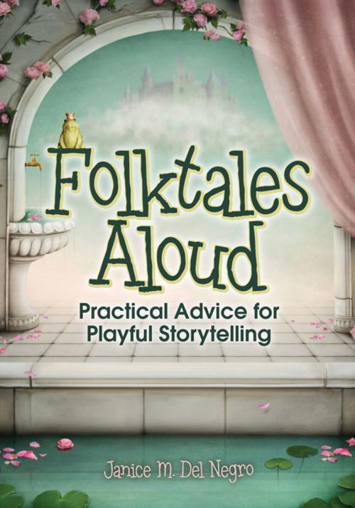 Cover of the book Folktales Aloud: Practical Advice for Playful Storytelling by Janice M. Del Negro, American Library Association