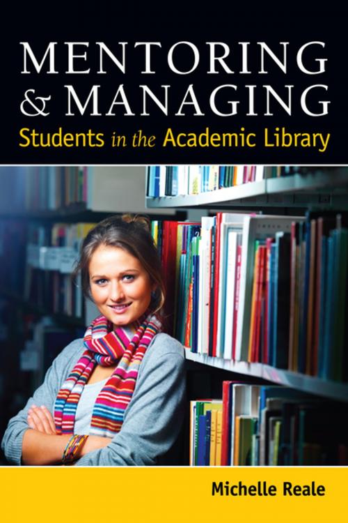 Cover of the book Mentoring & Managing Students in the Academic Library by Michelle Reale, American Library Association
