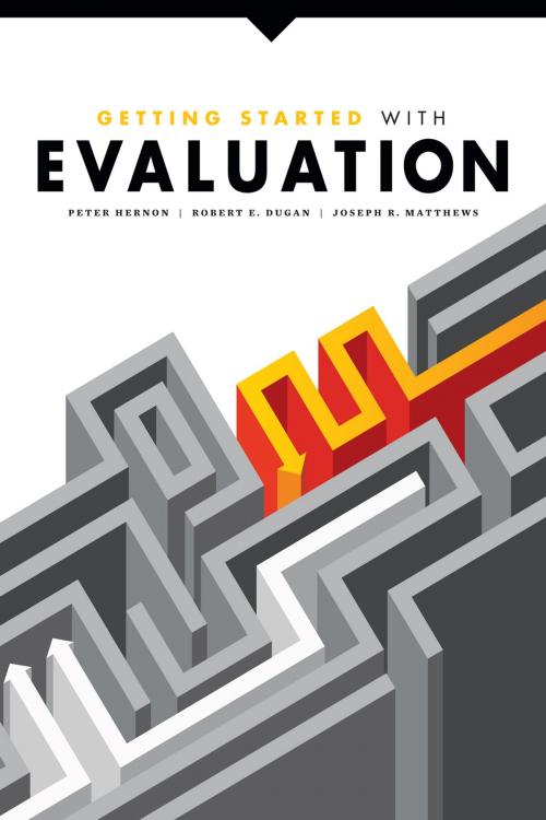 Cover of the book Getting Started with Evaluation by Peter Hernon, Robert E. Dugan, Joseph R. Matthews, American Library Association