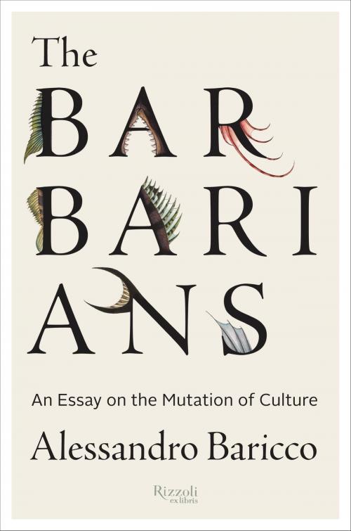 Cover of the book The Barbarians by Alessandro Baricco, Rizzoli